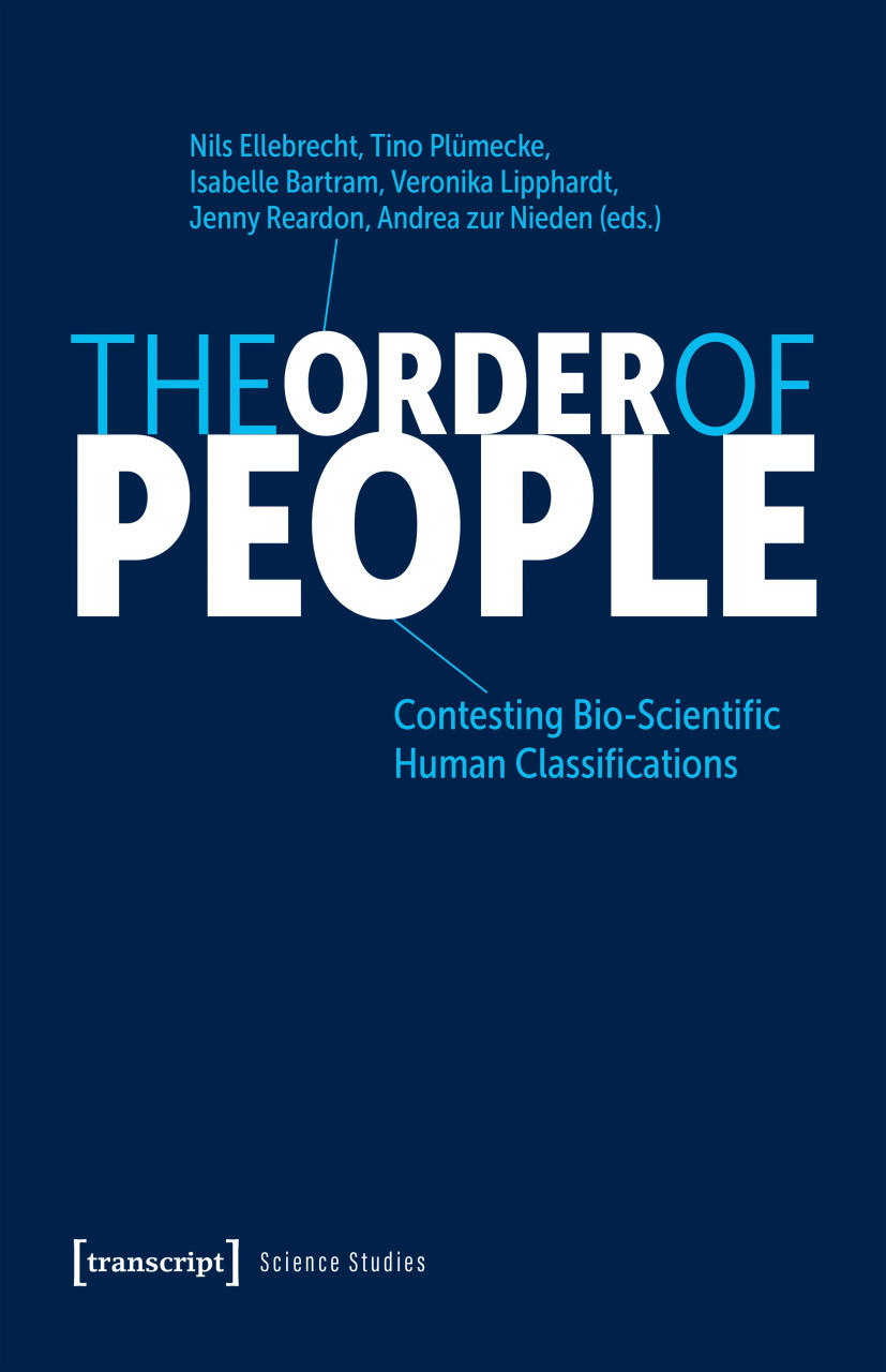 Buchcover mit dem Titel 'THE ORDER OF PEOPLE' und den Herausgebernamen Nils Ellebrecht, Tino Plümecke, Isabelle Bartram, Veronika Lipphardt, Jenny Reardon, Andrea zur Nieden